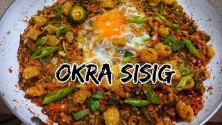 OKRA SISIG RECIPE VEGETARIAN SISIG LADY FINGER RECIPE [upl. by Alford]