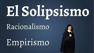 El Solipsismo Solo Existe Nuestra Mente [upl. by Gery]