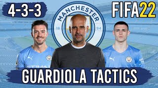 Recreate Pep Guardiolas 433 Man City Tactics in FIFA 22  Custom Tactics Explained [upl. by Dieball]