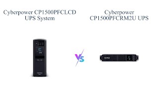 CyberPower CP1500PFCLCD vs CP1500PFCRM2U UPS Comparison 🛡️💻 [upl. by Concettina]