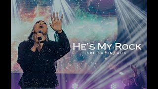 Bri Babineaux  He’s My Rock Official Music Video [upl. by Neruat]