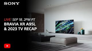 Sony LIVE  BRAVIA XR A95L and 2023 TV Recap [upl. by Eilarol]