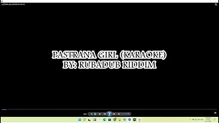 PASTRANA GIRL KARAOKE By Rubadub Riddim [upl. by Otinauj]