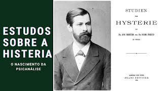 O QUE É HISTERIA FREUD E O NASCIMENTO DA PSICANÁLISE [upl. by Gilbart81]