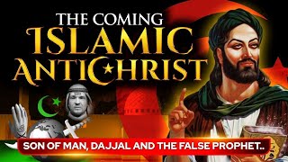 The Coming Islamic Antichrist  This Truth Has Been Hidden from the Church [upl. by Cornall]