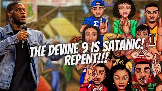 THE DIVINE 9 ARE SATANIC CULTS RUN AWAY AND RENOUNCE ALL FRATERNITIES AND SORORITIES NOW [upl. by Koblick]