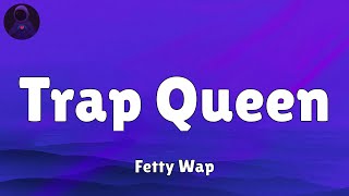 Fetty Wap  Trap Queen Lyrics [upl. by Akemihs]