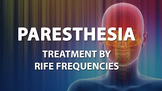 Paresthesia  RIFE Frequencies Treatment  Energy amp Quantum Medicine with Bioresonance [upl. by Dressler]