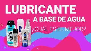 Lubricante a base de agua 💦  ¿Cuál es el mejor [upl. by Somerset]