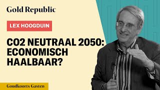 Lex Hoogduin NET ZERO 2050  Economisch HAALBAAR  GoudKoorts Gasten 50 [upl. by Airpal826]