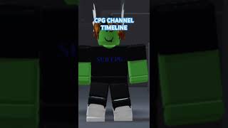 CPG CHANNEL TIME LINE timeline channel fypシ゚ roblox youtuber mm2 [upl. by Eiramacissej]