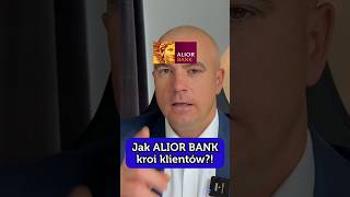 Jak ALIOR BANK Kroi Klientów [upl. by Larissa274]