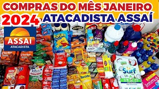 COMPRAS DO MÊS DE JANEIRO 2024 NO ATACADISTA ASSAÍ PRIMEIRA COMPRA DO ANO [upl. by Bertsche]