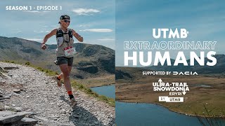 UTMB Extraordinary Humans  Episode 1  UltraTrail Snowdonia by UTMB 2024 [upl. by Nightingale]