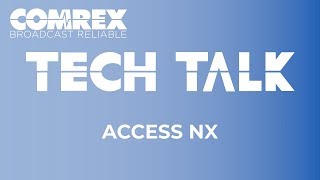 Comrex Tech Talks  ACCESS NX [upl. by Sarid]