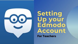 Setting Up Your Edmodo Account for Teachers [upl. by Ecenahs421]