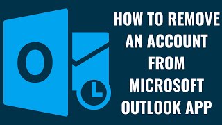 How to Remove an Account from Microsoft Outlook App [upl. by Adiaroz]