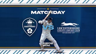 🔴 LIVE  Derbyshire vs Leicestershire Day One [upl. by Pirzada]