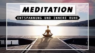 Geführte Meditation für Entspannung innere Ruhe amp Zufriedenheit  Achtsam und Dankbar in den Tag [upl. by Chelsey875]