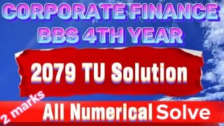 2079 TU paper solutionBBS 4th year Fundamental of Corporate Financeshort Numerical Question solve [upl. by Meece]