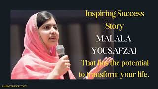 Success Story of Malala Yousafzai A Journey of Courage and Education Advocacy [upl. by Wittie]