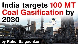 What is Coal Gasification India targets 100 MT Coal Gasification by 2030 UPSC IAS [upl. by Hbahsur]