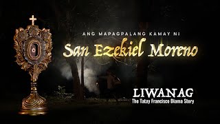 Ang Mapagpalang Kamay ni San Ezekiel Moreno  Episode 1 [upl. by Erv]