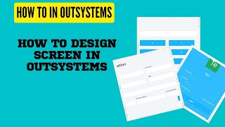 1 How to design Screens in Outsystems [upl. by Ashti]