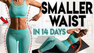 SMALLER WAIST and LOSE BELLY FAT in 14 Days  Home Workout [upl. by Kirch650]