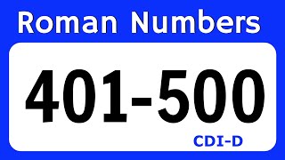 Roman Number 401 to 500  Roman Numeral 401 to 500  Roman Ginti 401 se 500 tak [upl. by Vasya]