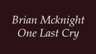 Brian Mcknight  One Last Cry Lyrics [upl. by Etnoled]