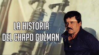 LA HISTORIA DEL CHAPO GUZMAN VIDEOS EXCLUSIVOS 2017 [upl. by Ennoirb539]