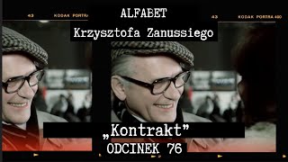 ALFABET KRZYSZTOFA ZANUSSIEGO  „KONTRAKT”  ODC 76 [upl. by Ahtenak]