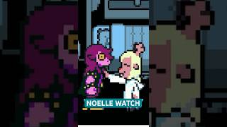 Deltarune NOELLE WATCH [upl. by Airahs]