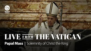 Papal Mass  Solemnity of Christ the King  LIVE from the Vatican [upl. by Ihel]