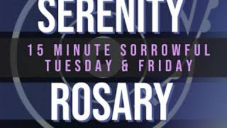 15 Minute Rosary  2  Sorrowful  Tuesday amp Friday  SERENITY [upl. by Gamaliel]