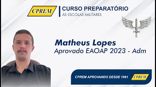 CPREM Depoimento 1• colocado EAOAP  ADM  Matheus Lopes [upl. by Lladnik]