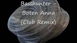 Basshunter Boten Anna Club Remix [upl. by Yak]