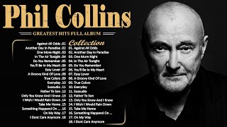 The Best of Phil Collins ✨ Phil Collins Greatest Hits Full Album Soft Rock Playlist [upl. by Googins]