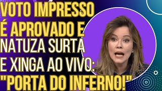 Voto impresso é aprovado blogueira da Globo passa mal ao vivo e chama a direita de inferno [upl. by Veta]