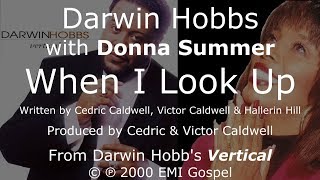 Donna Summer and Darwin Hobbs  When I Look Up LYRICS  HQ quotVerticalquot 2000 [upl. by Pickens]