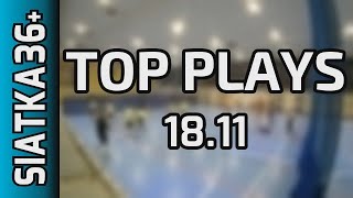 18 11 Top Plays Siatka 36 Jesień 2024 [upl. by Ingles]