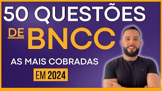 50 Questões de BNCC  Simulado BNCC 2024  Questões de Concursos  Base Nacional Comum Curricular [upl. by Cuttler]