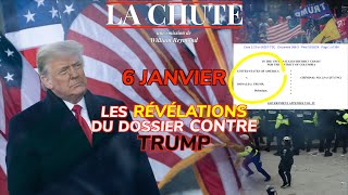 6 janvier  les RÉVÉLATIONS du dossier CONTRE TRUMP  La Chute [upl. by Aiet]