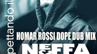 NEFFA E I MESSAGGERI della DOPA ASPETTANDO IL SOLE HOMAR ROSSI DOPE DUB MIX [upl. by Esertal]