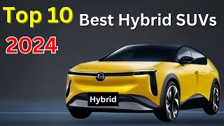 Top 10 Best Hybrid SUVs of 2024 [upl. by Bello]