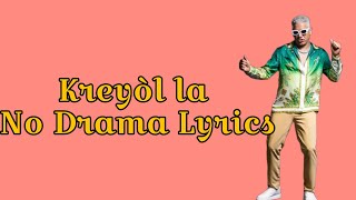 Kreyol la No Drama video Lyrics [upl. by Kennan]