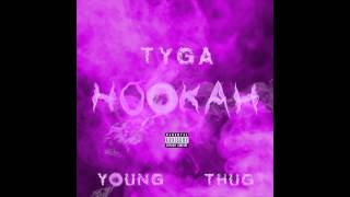 Tyga Ft Young Thug  HOOKAH [upl. by Billie401]