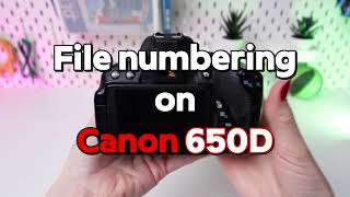 Canon EOS 650D File Numbering How to Manage File Names on Your Camera [upl. by Shaughn]