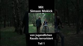 Mit Simson Moped von jugendlichen Raudis terrorisiert Teil 1 [upl. by Fricke]